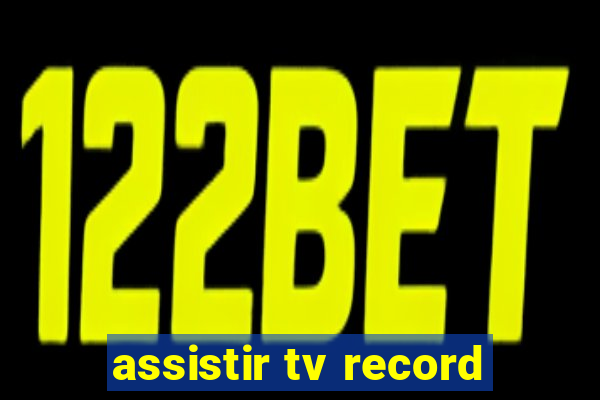 assistir tv record